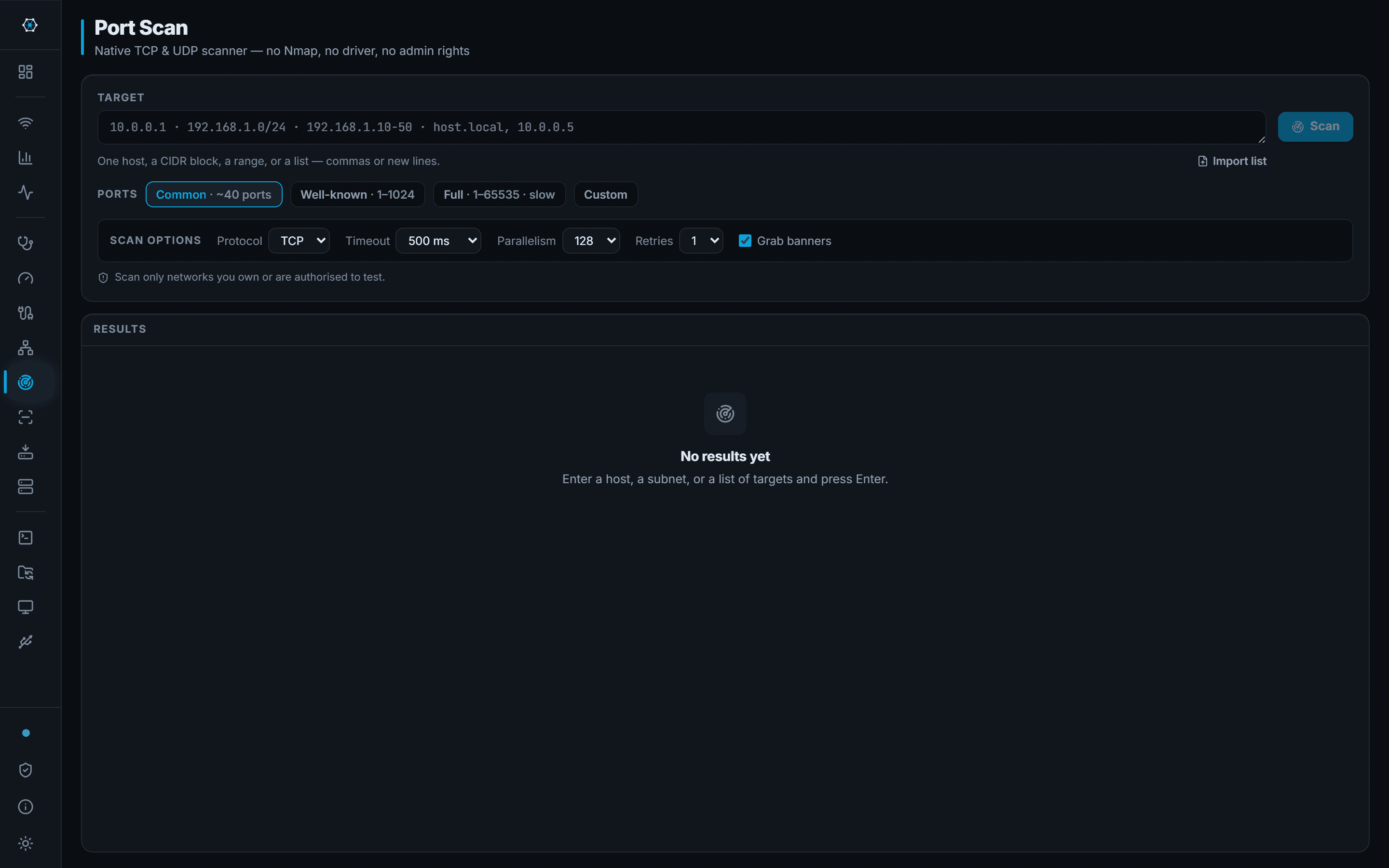 Port Scan: Native TCP and UDP scanning across one host or a whole subnet.